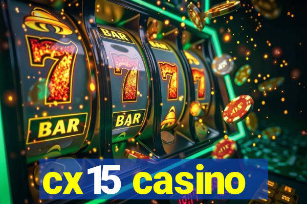 cx15 casino